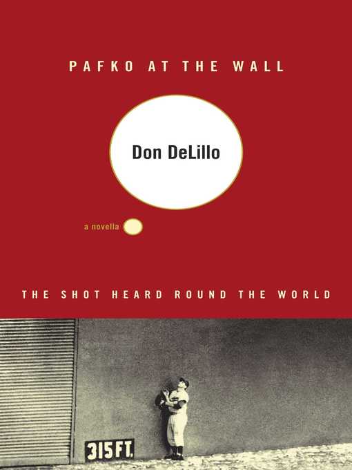 Title details for Pafko at the Wall by Don DeLillo - Wait list